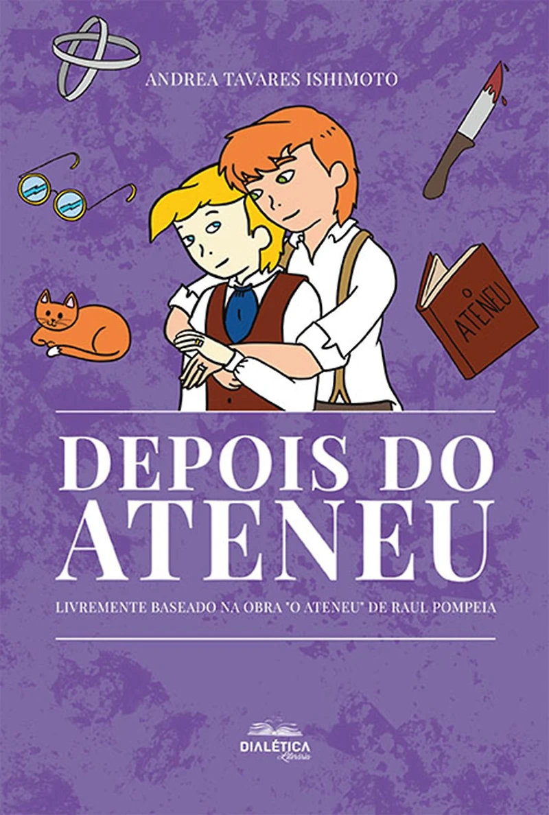 Depois do Ateneu: livremente baseado na obra "O Ateneu" de Raul Pompeia (Abridged)