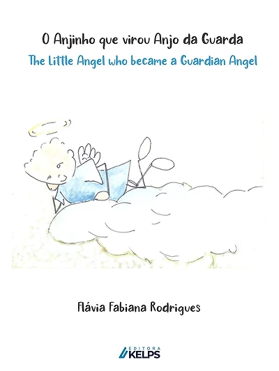 O anjinho que virou anjo da guarda: The little angel became a guardian angel