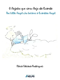 O anjinho que virou anjo da guarda: The little angel became a guardian angel