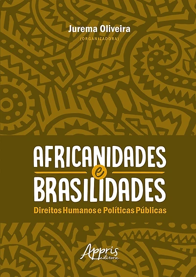 Africanidades e Brasilidades: Direitos Humanos e Políticas Públicas