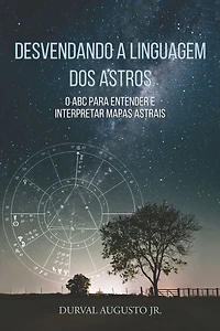 Desvendando a linguagem dos Astros: O ABC para entender e interpretar mapas astrais