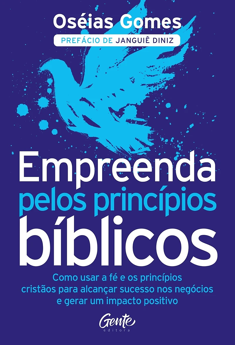Empreenda pelos princípios bíblicos: Como usar a fé e os cristãos para alcançar sucesso nos negócios gerar um impacto positivo (Abridged)
