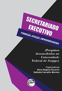 Secretariado executivo: Formação, atuação, empreendedorismo (pesquisas desenvolvidas na universidade federal de sergipe)