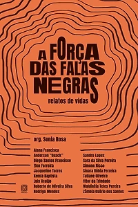 A força das falas negras: relatos de vidas