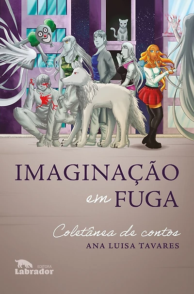 Imaginação em fuga: Coletânea de contos