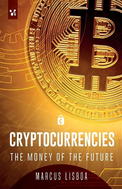 Cryptocurrencies: The money of the future
