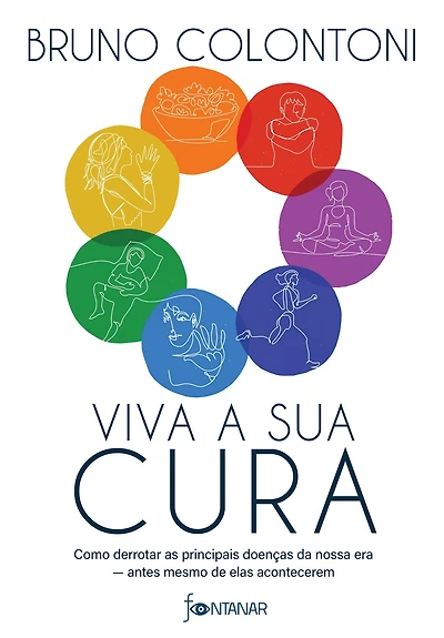 Viva a sua cura: Como derrotar as principais doenças da nossa era - antes mesmo de elas acontecerem