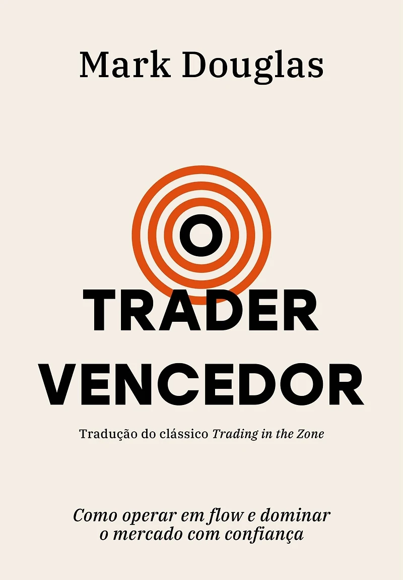 o trader vencedor: Como operar em flow e dominar mercado com confiança