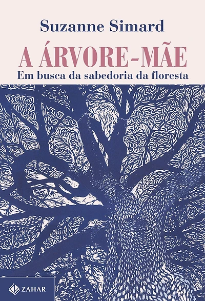 A árvore-mãe: Em busca da sabedoria da floresta