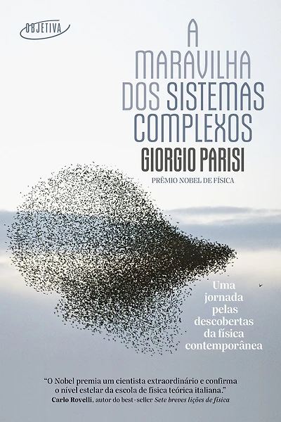 A maravilha dos sistemas complexos: Uma jornada pelas descobertas da física contemporânea