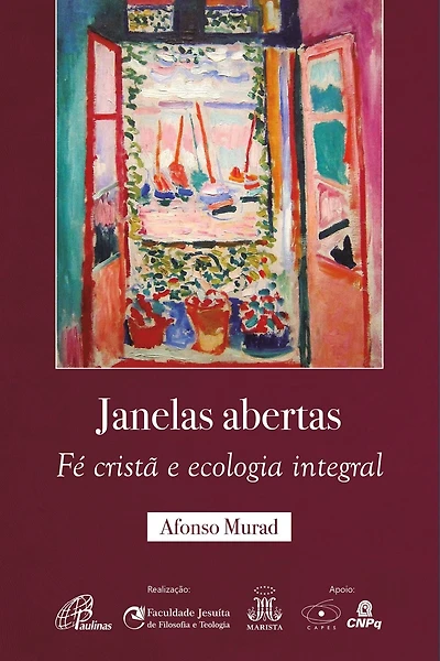 Janelas abertas: fé cristã e ecologia integral