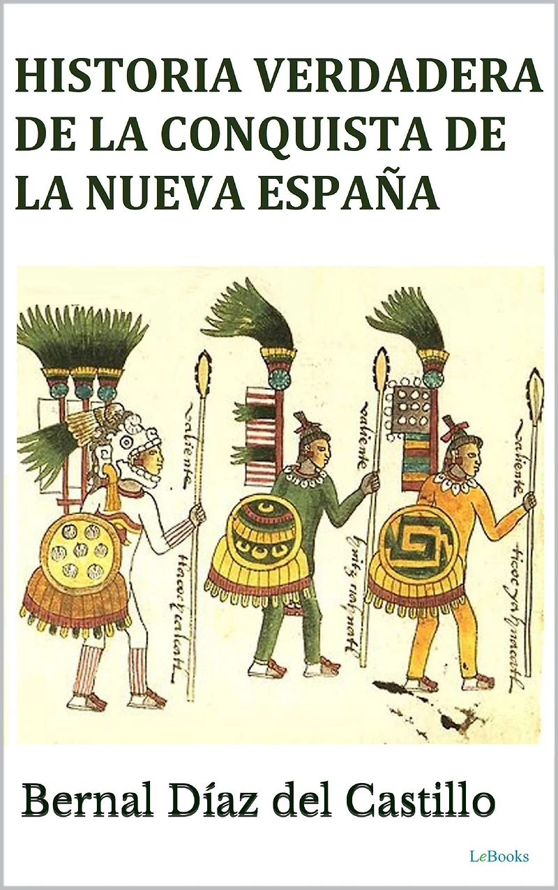 Historia verdadera de la conquista Nueva España