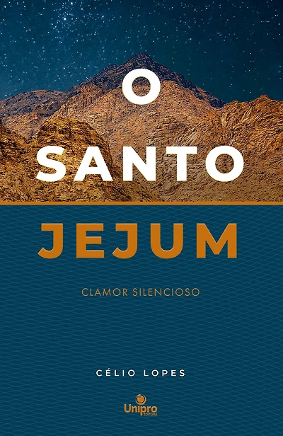 O Santo Jejum: Clamor silencioso