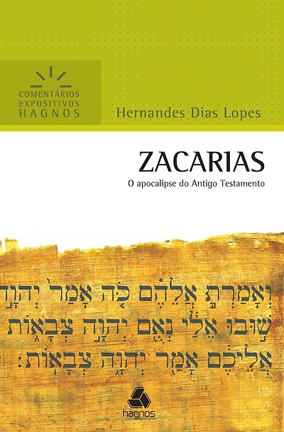 Zacarias: O Apocalipse Do Antigo Testamento