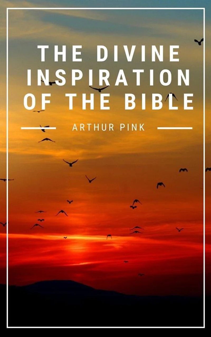 the Divine Inspiration of Bible