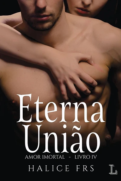ETERNA UNIÃO - AMOR IMORTAL 4