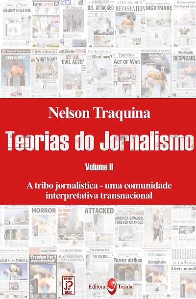 Teoria do Jornalismo: A tribo jornalística - uma comunidade interpretativa transnacional