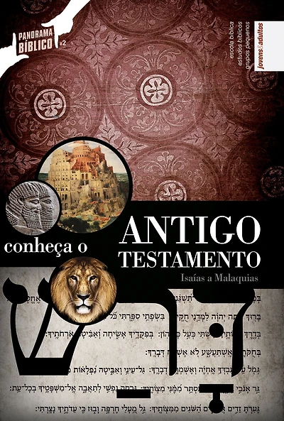 Panorama Bíblico 2 - Conheça o Antigo Testamento Professor: Isaías a Malaquias