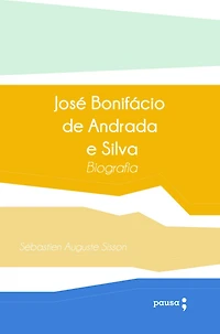 José Bonifácio de Andrada e Silva (Abridged)
