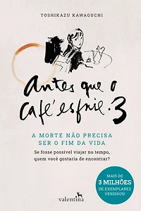 Antes que o Café Esfrie 3: A morte não precisa ser fim da vida (Abridged)