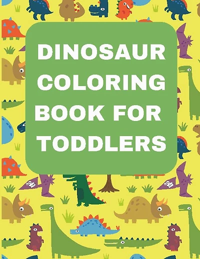 Dinosaur Coloring Book for Toddlers