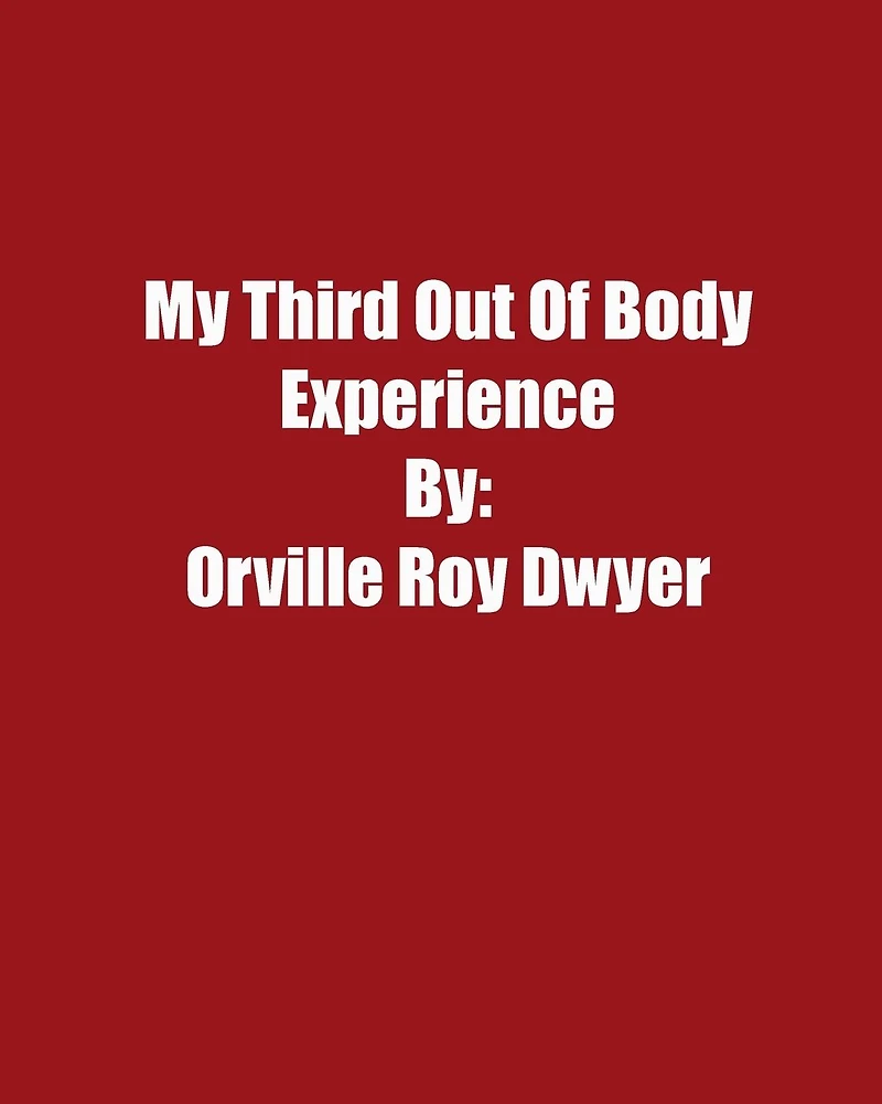 A Third Literal Out Of Body Experience