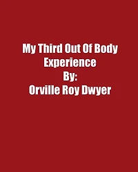 A Third Literal Out Of Body Experience