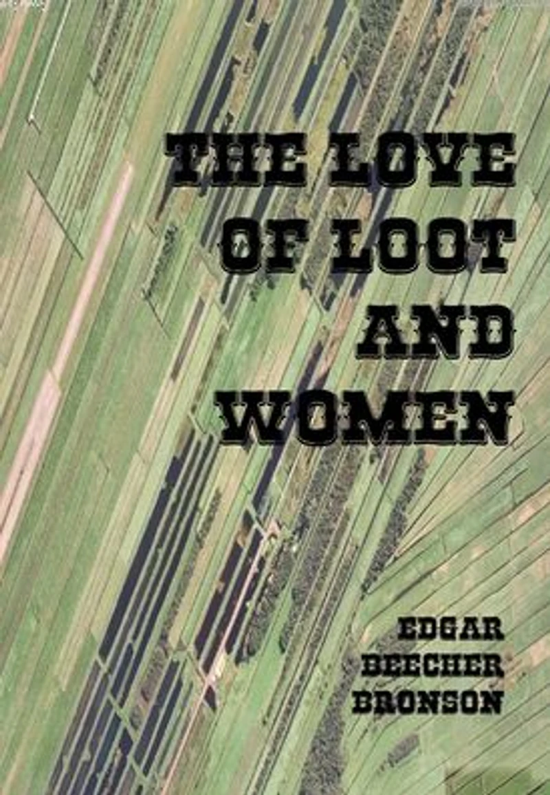 The Love of Loot and Women