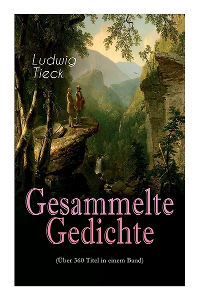 Gesammelte Gedichte ( ber 360 Titel in einem Band)