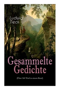 Gesammelte Gedichte ( ber 360 Titel in einem Band)