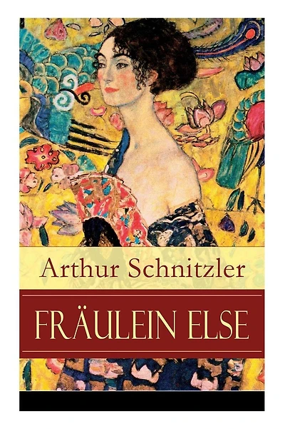 Fr�ulein Else: Ein Psychodrama �ber den inneren Kampf zwischen Scham und Aufopferungsbereitschaft