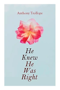 He Knew He Was Right: Victorian Romance Novel