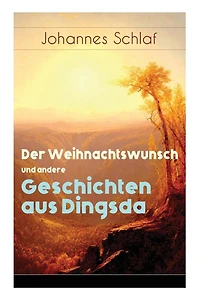 Der Weihnachtswunsch und andere Geschichten aus Dingsda