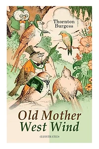 Old Mother West Wind (Illustrated): Children's Bedtime Story Book