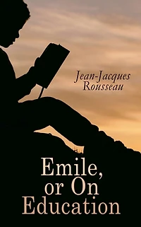 Emile: Or On Education