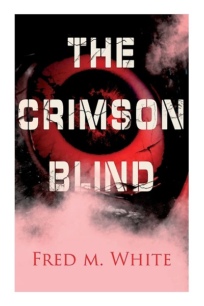 The Crimson Blind: Crime Thriller