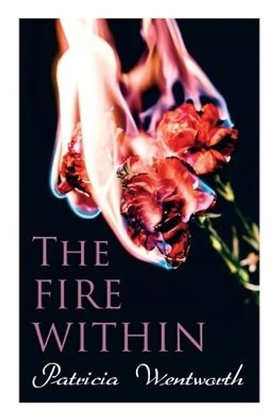 The Fire Within: A Romance That Couldn't Be