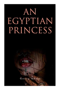 An Egyptian Princess: Historical Romance
