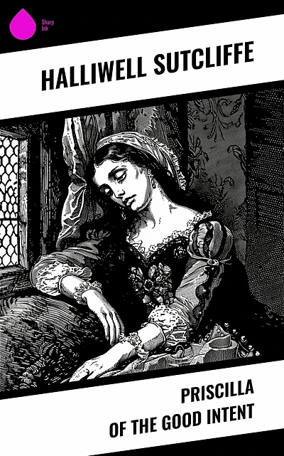 Priscilla of the Good Intent