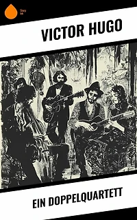 Ein Doppelquartett (Ungekürzte Lesung)