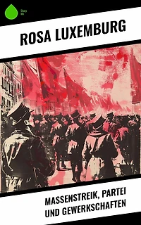 Massenstreik, Partei und Gewerkschaften