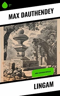 Lingam: Zwölf asiatische Novellen