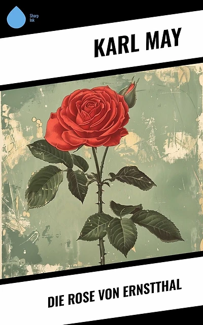 Die Rose von Ernstthal