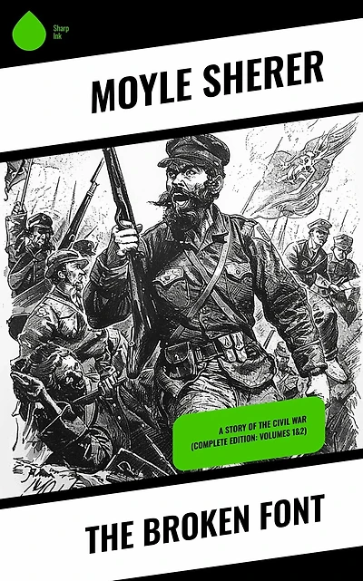 the Broken Font: A Story of Civil War