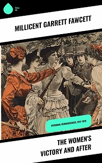 The Women's Victory - and After: Personal Reminiscences, 1911-1918