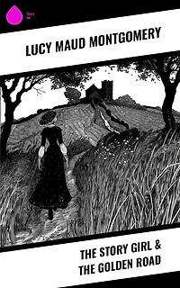 The Story Girl & Golden Road