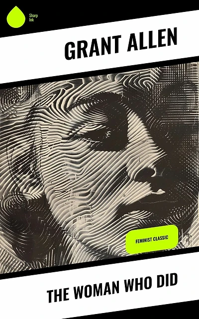 The Woman Who Did: Feminist Classic