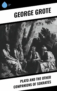 Plato and the Other Companions of Sokrates