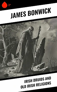 Irish Druids And Old Religions