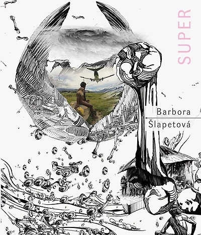 Barbora Slapetová: Super: How to Reach the Sky